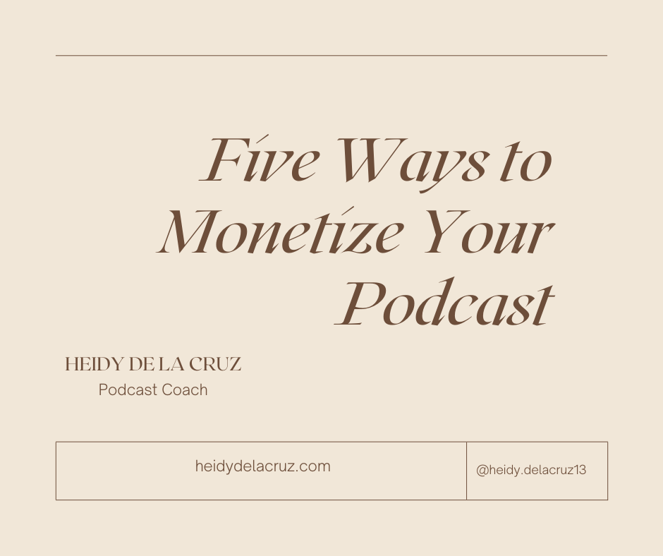 Graphic that says, "five ways to monetize your podcast"
