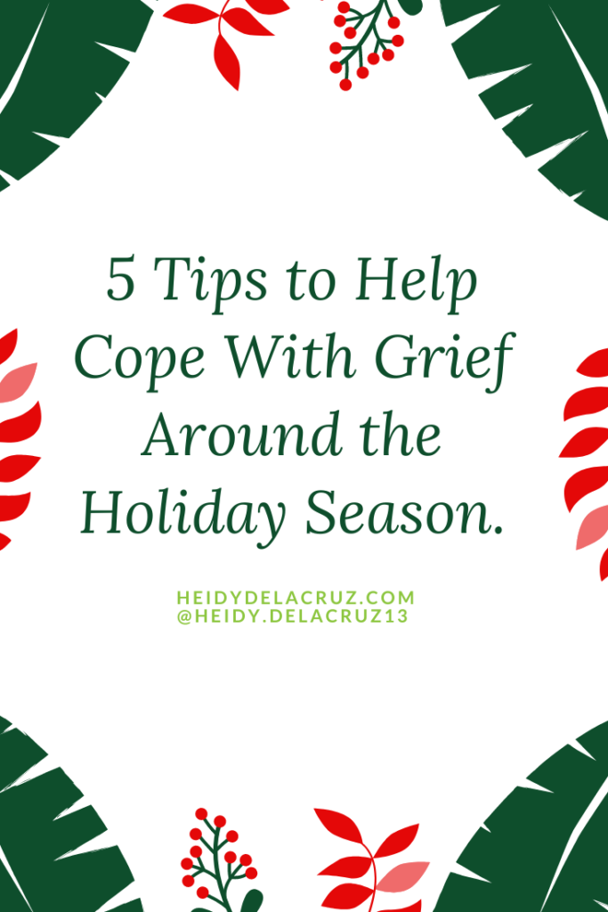graphic that says 5 tips to help cope with grief around the holiday season