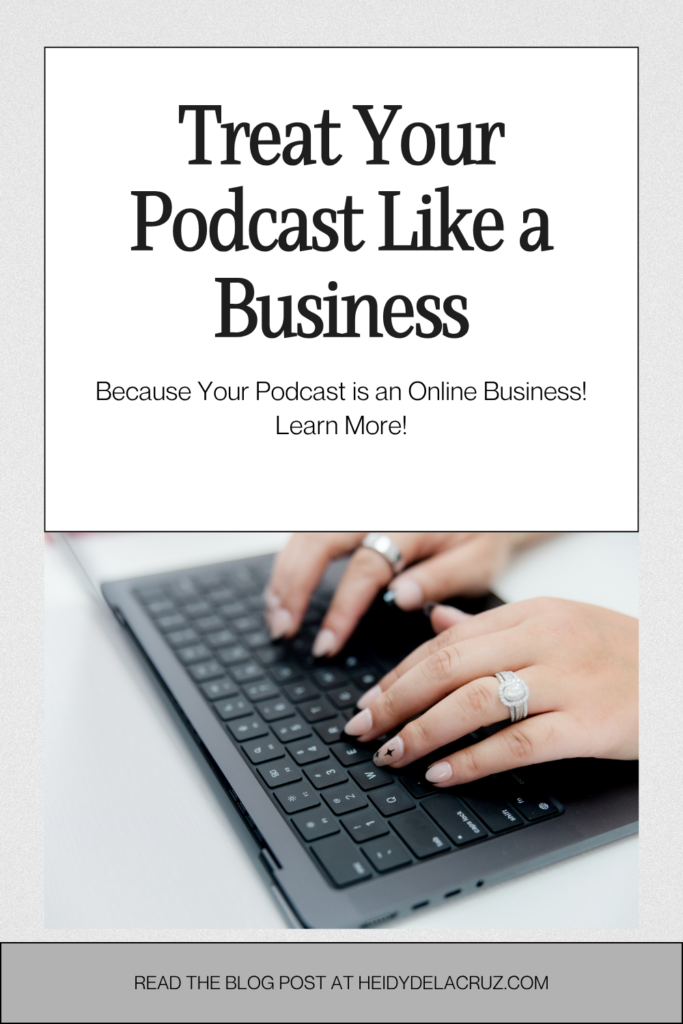 graphic that says: treat your podcast like a business