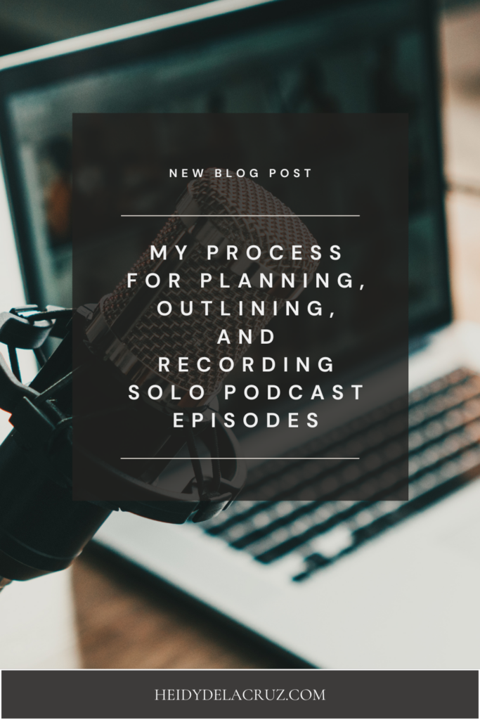 Graphic that says process for planning solo podcast episodes. 