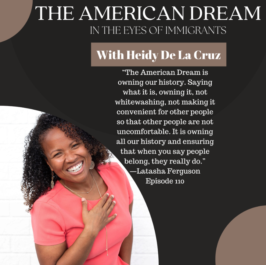 podcast episode cover for THE AMERICAN DREAM podcast with Latasha